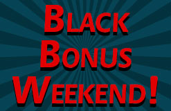 Megadeals at the Black Bonus Weekend!